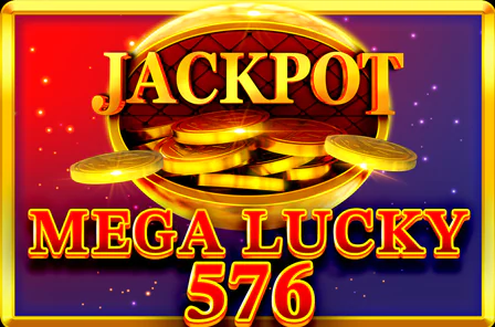 MEGA LUCKY 576