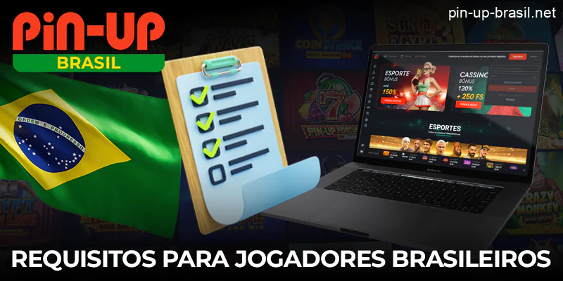 Requisitos para jogadores brasileiros no Pin Up Cassino